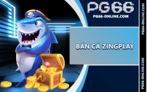 Bắn cá zingplay