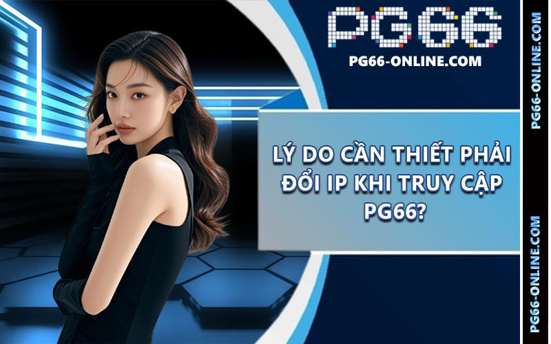 Hướng dẫn đổi ip truy cập PG66